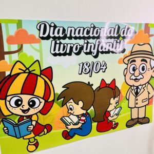 Painel do Dia do Livro Infantil - Tema: Monteiro Lobato e Sítio do Pica-pau Amarelo