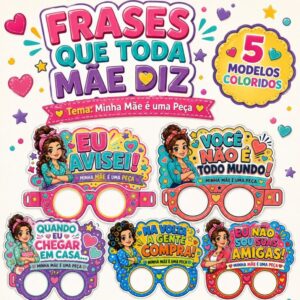 Óculos Divertidos Dia das Mães 🌸 Tema: Minha Mãe é uma Peça